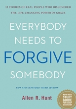 Cover art for Everybody Needs to Forgive Somebody: New and Expanded Third Edition