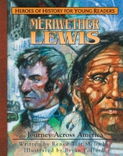 Cover art for Meriwether Lewis: Journey Across America (Heroes of History for Young Readers)