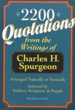 Cover art for 2,200 Quotations from the Writings of Charles H. Spurgeon: Arranged Topically or Textually & Indexed by Subject, Scripture, and People