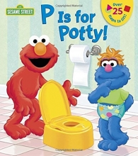 Cover art for P is for Potty! (Sesame Street) (Lift-the-Flap)