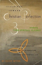 Cover art for Teachings toward Christian perfection,: Introducing three spiritual classics