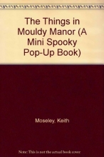 Cover art for Spook Mouldy Man Mini (A Mini Spooky Pop-Up Book)