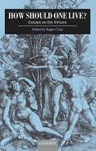 Cover art for How Should One Live?: Essays on the Virtues