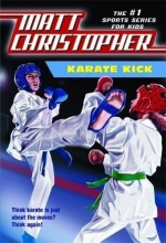 Cover art for Karate Kick (Matt Christopher Sports Fiction)