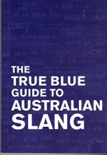 Cover art for The True Blue Guide to Australian Slang