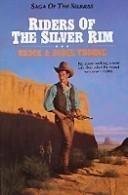 Cover art for Riders of the Silver Rim (Saga of the Sierras)