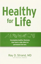 Cover art for Healthy for Life: Developing Healthy Lifestyles That Have a Side Effect of Permanent Fat Loss