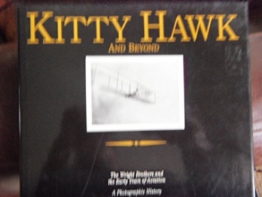 Cover art for Kitty Hawk and Beyond: The Wright Brothers and the Early Years of Aviation : A Photographic History