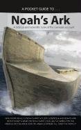 Cover art for A Pocket Guide To... Noah's Ark: A Biblical and Scientific Look at the Genesis Account (Pocket Guide To... (Answers in Genesis))