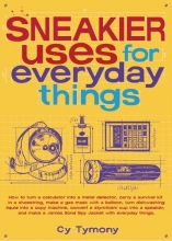 Cover art for Sneakier Uses for Everyday Things (Sneaky Books)