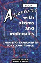 Cover art for Adventures With Atoms and Molecules: Chemistry Experiments for Young People - Book I (Adventures With Science)