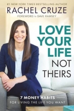 Cover art for Love Your Life, Not Theirs: 7 Money Habits for Living the Life You Want