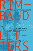 Cover art for I Promise to Be Good: The Letters of Arthur Rimbaud (Modern Library Classics)