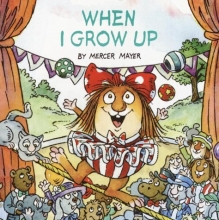 Cover art for When I Grow Up (Little Critter) (Look-Look)
