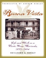 Cover art for Buena Vista: Life and Work on a Puerto Rican Hacienda, 1833-1904