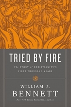 Cover art for Tried by Fire: The Story of Christianity's First Thousand Years