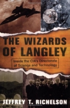 Cover art for The Wizards Of Langley: Inside The CIA's Directorate Of Science And Technology