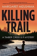 Cover art for Killing Trail: A Timber Creek K-9 Mystery