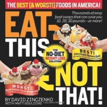Cover art for Eat This Not That! The Best (& Worst!) Foods in America!: The No-Diet Weight Loss Solution