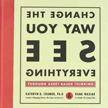 Cover art for Change the Way You See Everything through Asset-Based Thinking