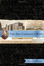 Cover art for The Sea Captain's Wife: A True Story of Love, Race, and War in the Nineteenth Century