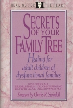 Cover art for Secrets of Your Family Tree: Healing the Present in Light of the Past (Healing for the Heart)
