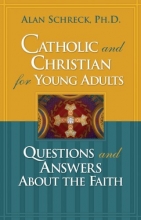 Cover art for Catholic and Christian for Young Adults: Questions and Answers About the Faith