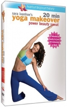 Cover art for Sara Ivanhoe's 20 Min Yoga Makeover - Power Beauty Sweat