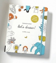 Cover art for Illustration School: Let's Draw! (Includes Book and Sketch Pad): A Kit with Guided Book and Sketch Pad for Drawing Happy People, Cute Animals, and Plants and Small Creatures