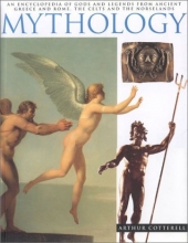 Cover art for Mythology: An Encyclopedia of Gods and Legends from Ancient Greece and Rome, the Celts and the Norselands