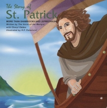 Cover art for The Story of St. Patrick: More Than Shamrocks and Leprechauns