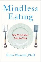 Cover art for Mindless Eating: Why We Eat More Than We Think