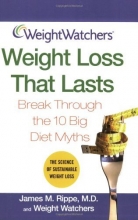 Cover art for Weight Watchers Weight Loss That Lasts: Break Through the 10 Big Diet Myths (Weight Watchers (Wiley Publishing))