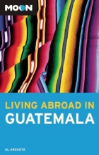 Cover art for Moon Living Abroad in Guatemala