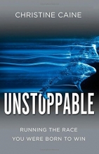 Cover art for Unstoppable: Running the Race You Were Born To Win