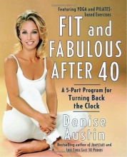 Cover art for Fit and Fabulous After 40: A 5-Part Program for Turning Back the Clock