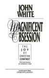Cover art for Magnificent Obsession: The Joy of Christian Commitment : With Study Question for Individuals or Groups