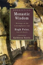 Cover art for Essential Monastic Wisdom: Writings on the Contemplative Life