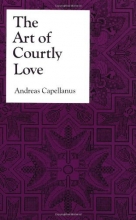 Cover art for The Art of Courtly Love (Records of Civilization)