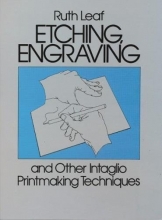 Cover art for Etching, Engraving and Other Intaglio Printmaking Techniques (Dover Art Instruction)
