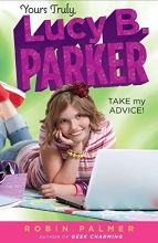 Cover art for Yours Truly, Lucy B. Parker: Take My Advice: Book 4