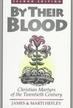Cover art for By Their Blood: Christian Martyrs of the Twentieth Century