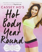 Cover art for Cassey Ho's Hot Body Year-Round: The POP Pilates Plan to Get Slim, Eat Clean, and Live Happy Through Every Season