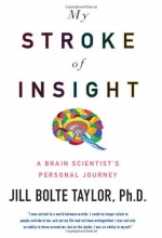 Cover art for My Stroke of Insight: A Brain Scientist's Personal Journey