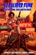 Cover art for 44 Caliber Funk: Tales of Crime, Soul, and Payback