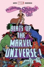 Cover art for The Unbeatable Squirrel Girl Beats Up the Marvel Universe