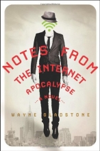 Cover art for Notes from the Internet Apocalypse: A Novel (The Internet Apocalypse Trilogy)