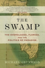 Cover art for The Swamp: The Everglades, Florida, and the Politics of Paradise