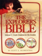 Cover art for The Explorer's Bible Volume 1: From Creation to the Exodus