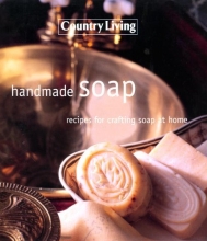 Cover art for Handmade Soap: Recipes For Crafting Soap At Home ( Country Living)